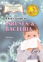 A Kid's Guide to Viruses and Bacteria