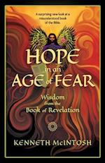 Hope in an Age of Fear: Wisdom from the Book of Revelation 