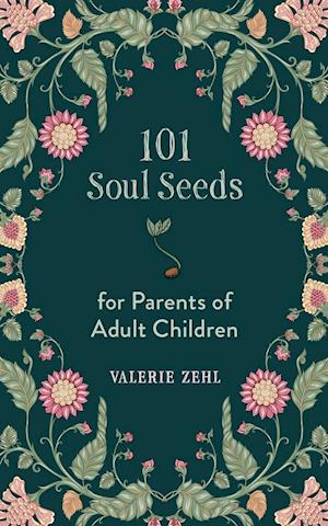 101 Soul Seeds for Parents of Adult Children