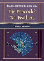 The Peacock's Tail Feathers (Reading the Bible the Celtic Way) 
