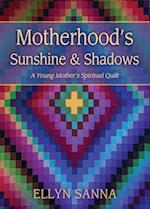 Motherhood's Sunshine and Shadows