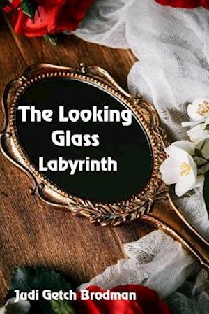 The Looking Glass Labyrinth