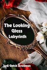 The Looking Glass Labyrinth