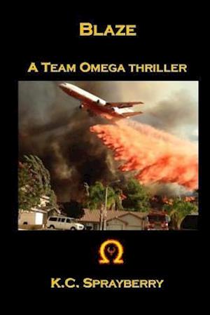 Blaze: A Team Omega Thriller
