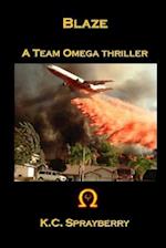 Blaze: A Team Omega Thriller 