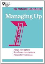 Managing Up (HBR 20-Minute Manager Series)