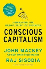 Conscious Capitalism, With a New Preface by the Authors