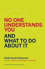 No One Understands You and What to Do about It