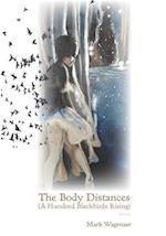 The Body Distances (a Hundred Blackbirds Rising)