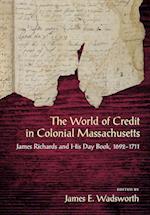 The World of Credit in Colonial Massachusetts