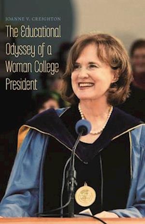 Creighton, J:  The Educational Odyssey of a Woman College Pr