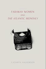 Faraway Women and the "Atlantic Monthly"
