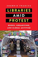 Libraries Amid Protest