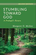 Stumbling Toward God