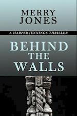 Behind the Walls