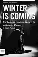 Winter is Coming: Symbols and Hidden Meanings in A Game of Thrones