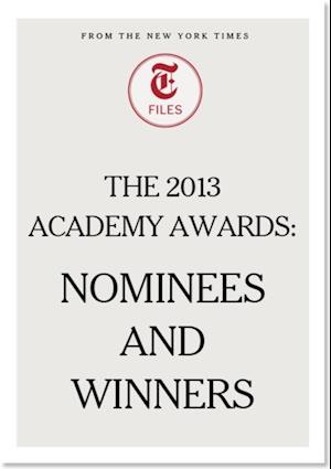 2013 Academy Awards - Nominees and Winners