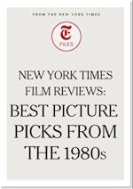 New York Times Film Reviews: Best Picture Picks from the 1980s