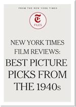 New York Times Film Reviews: Best Picture Picks from the 1940s