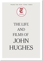 Life and Films of John Hughes