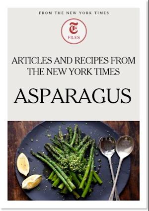 Asparagus: Articles and Recipes from The New York Times