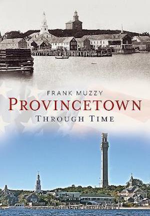 Provincetown Through Time