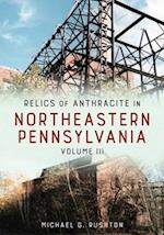 Relics of Anthracite in Northeastern Pennsylvania