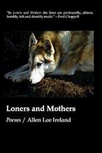 Loners and Mothers