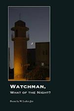 Watchman, What of the Night? 