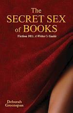 The Secret Sex of Books: A Writer's Guide 