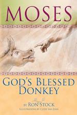 Moses, God's Blessed Donkey