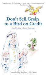 Don't Sell Grain to a Bird on Credit