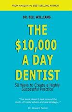 The $10,000 a Day Dentist
