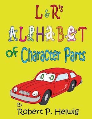 L & R's Alphabet of Character Parts