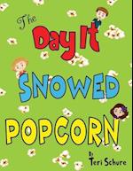 The Day It Snowed Popcorn