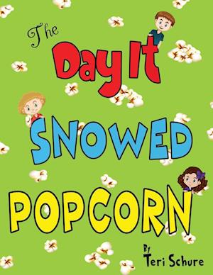 The Day It Snowed Popcorn