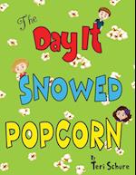 The Day It Snowed Popcorn 