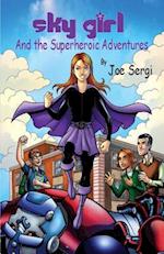 Sky Girl and the Superheroic Adventures