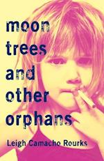 Moon Trees and Other Orphans