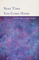 Next Time You Come Home