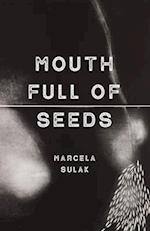 Mouth Full of Seeds