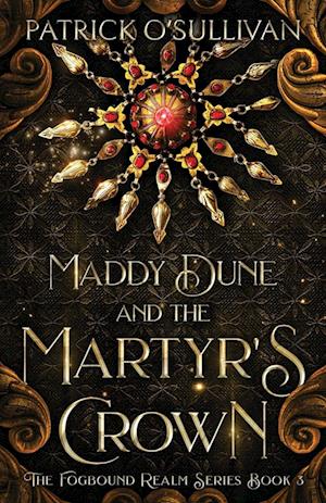 Maddy Dune and the Martyr's Crown