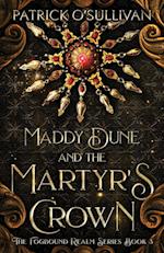 Maddy Dune and the Martyr's Crown 