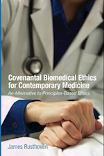 Covenantal Biomedical Ethics for Contemporary Medicine