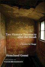 The Hebrew Prophets After the Shoah
