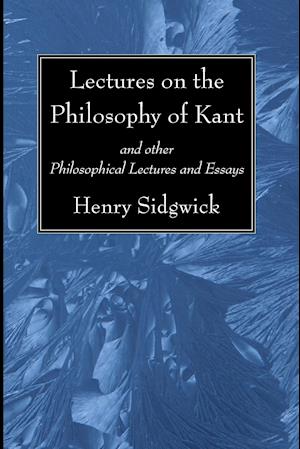 Lectures on the Philosophy of Kant