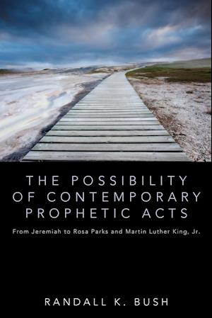 The Possibility of Contemporary Prophetic Acts