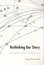 Rethinking Our Story