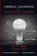 Liberal Learning and the Great Christian Traditions