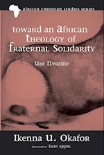 Toward an African Theology of Fraternal Solidarity